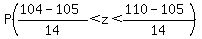 P%28+%28104-105%29%2F14++%3C+z+%3C+%28110-105%29%2F14%29+