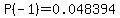 P%28-1%29=0.048394