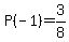 P%28-1%29=3%2F8