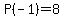 P%28-1%29=8