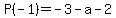 P%28-1%29+=+-3-a-2