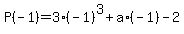 P%28-1%29+=+3%28-1%29%5E3%2Ba%2A%28-1%29-2