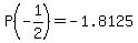 P%28-1%2F2%29+=+-1.8125+