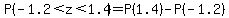 P%28-1.2%3Cz%3C1.4%29=P%281.4%29-P%28-1.2%29
