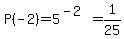 P%28-2%29=5%5E%28-2%29=1%2F25