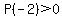 P%28-2%29%3E0
