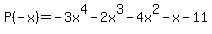 P%28-x%29=-3x%5E4-2x%5E3-4x%5E2-x-11