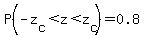 P%28-z%5Bc%5D%3Cz%3Cz%5Bc%5D%29=0.8