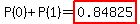 P%280%29%2BP%281%29=highlight%280.84825%29