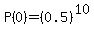 P%280%29=%280.5%29%5E10