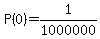 P%280%29=1%2F1000000