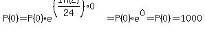 P%280%29+=+P%280%29e%5E%28%28ln%282%29%2F24%290%29+=+P%280%29e%5E0+=+P%280%29+=+1000
