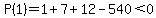 P%281%29=1%2B7%2B12-540%3C0