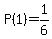 P%281%29=1%2F6