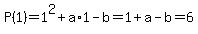 P%281%29=1%5E2%2Ba%2A1-b=1%2Ba-b=6