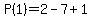 P%281%29=2-7%2B1