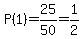 P%281%29=25%2F50=1%2F2