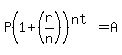 P%281%2B%28r%2Fn%29%29%5E%28nt%29+=+A