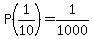 P%281%2F10%29=1%2F1000