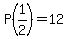 P%281%2F2%29+=+12