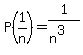 P%281%2Fn%29=1%2F%28n%5E3%29