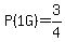 P%281+G%29=3%2F4