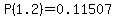 P%281.2%29=0.11507