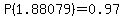 P%281.88079%29=0.97