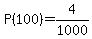 P%28100%29=4%2F1000