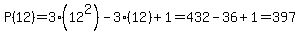 P%2812%29=3%2812%5E2%29-3%2812%29%2B1=432-36%2B1=397
