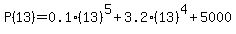 P%2813%29=0.1%2813%29%5E5%2B3.2%2813%29%5E4%2B5000