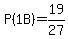 P%281B%29=19%2F27