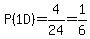 P%281D%29=4%2F24=1%2F6