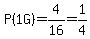 P%281G%29=4%2F16=1%2F4