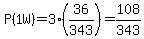 P%281W%29=3%2836%2F343%29=108%2F343