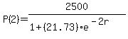 P%282%29=+2500%2F+%281%2B%2821.73%29e%5E%28-2r%29%29