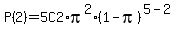 P%282%29=+5C2%2Api%5E2%281-pi%29%5E%285-2%29