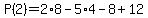 P%282%29=2%2A8-5%2A4-8%2B12