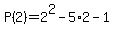 P%282%29=2%5E2-5%2A2-1