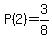 P%282%29=3%2F8