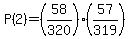 P%282%29+=%2858%2F320%29%2857%2F319+%29