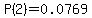 P%282%29+=+0.0769