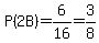 P%282+B%29=6%2F16=3%2F8
