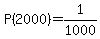 P%282000%29=1%2F1000