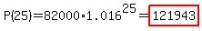 P%2825%29=82000%2A1.016%5E25=highlight%28121943%29