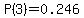 P%283%29=0.246