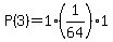 P%283%29=1%2A%281%2F64%29%2A1