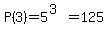P%283%29=5%5E%283%29=125