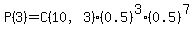 P%283%29=C%2810%2C3%29%280.5%29%5E3%280.5%29%5E7