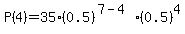 P%284%29=35%2A%280.5%29%5E%287-4%29%2A%280.5%29%5E4